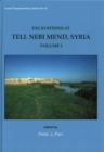 Excavations at Tell Nebi Mend, Syria Volume I - Book