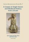 A Corpus of Anglo-Saxon and Medieval Pottery from Lincoln - eBook