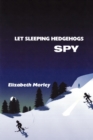 Let Sleeping Hedgehogs Spy - Book