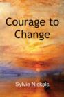 Courage to Change - Book