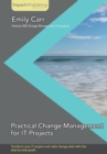Practical Change Management for IT Projects - Book