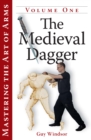 Mastering the Art of Arms Vol 1 : The Medieval Dagger - eBook