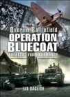 Operation Bluecoat : Breakout from Normandy - eBook