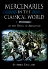 Mercenaries in the Classical World : To the Death of Alexander - eBook