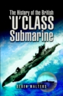 The History of the British 'U' Class Submarine - eBook