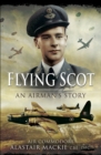 Flying Scot : An Airman's Story - eBook