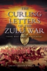 The Curling Letters of the Zulu War : There Was Awful Slaughter - eBook