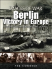 Berlin: Victory in Europe - eBook