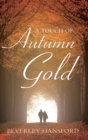 A Touch of Autumn Gold - Book