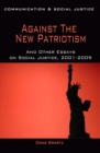 Against the New Patriotism : And other essays on social justice, 2001-2009 - Book
