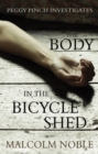 The Body in the Bicycle Shed : Peggy Pinch Investigates - Book