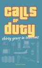 Calls of Duty : Thirty Years in Telecoms - Book