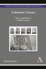 Unhomely Cinema : Home and Place in Global Cinema - Book