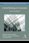 Central Banking at a Crossroads : Europe and Beyond - Book