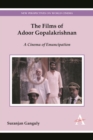 The Films of Adoor Gopalakrishnan : A Cinema of Emancipation - Book