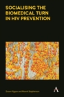Socialising the Biomedical Turn in HIV Prevention - Book