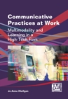 Communicative Practices at Work : Multimodality and Learning in a High-Tech Firm - Book