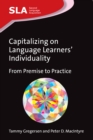 Capitalizing on Language Learners' Individuality : From Premise to Practice - Book