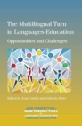 The Multilingual Turn in Languages Education : Opportunities and Challenges - Book