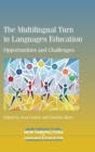 The Multilingual Turn in Languages Education : Opportunities and Challenges - Book