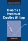 Towards a Poetics of Creative Writing - Book