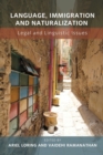 Language, Immigration and Naturalization : Legal and Linguistic Issues - Book