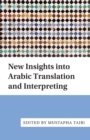 New Insights into Arabic Translation and Interpreting - eBook