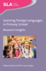 Learning Foreign Languages in Primary School : Research Insights - Book