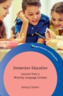 Immersion Education : Lessons from a Minority Language Context - eBook