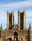 The Splendor of English Gothic Architecture - eBook