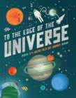 To The Edge of the Universe : A 4-metre fold-out journey - Book