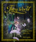 Fairyworld : Enter the Magical and Mysterious Realm - Book
