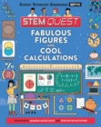 Fabulous Figures and Cool Calculations : Packed with amazing maths facts and over 30 fun experiments - Book