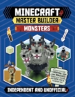 Master Builder - Minecraft Monsters (Independent & Unofficial) : A Step-by-Step Guide to Creating Your Own Monsters, Packed with Amazing Mythical Facts to Inspire You! - Book