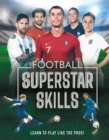 Football Superstar Skills : Learn to Play Like the Pros! - Book