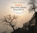 India's Disappearing Railways - Book
