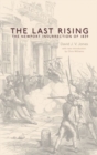 The Last Rising : The Newport Chartist Insurrection of 1839 - Book