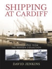 Shipping at Cardiff : Photographs from the Hansen Collection - eBook