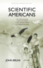 Scientific Americans : The Making of Popular Science and Evolution in Early-twentieth-century U.S. Literature and Culture - Book