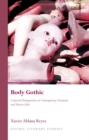 Body Gothic : Corporeal Transgression in Contemporary Literature and Horror Film - Book