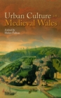 Urban Culture in Medieval Wales - eBook
