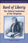 Bard of Liberty : The Political Radicalism of Iolo Morganwg - eBook