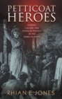 Petticoat Heroes : Gender, Culture and Popular Protest in the Rebecca Riots - Book
