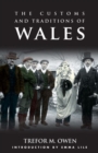 The Customs and Traditions of Wales : With an Introduction by Emma Lile - Book