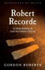 Robert Recorde : Tudor Scholar and Mathematician - Book