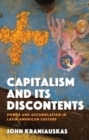 Capitalism and its Discontents : Power and Accumulation in Latin-American Culture - Book