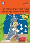Fun French Fairy Tale Plays  (Book & CD) : Play scripts with helpful recordings - Book