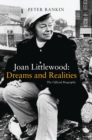 Joan Littlewood: Dreams and Realities : The Official Biography - Book