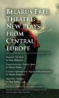 Belarus Free Theatre: New Plays from Central Europe : The VII International Contest of Contemporary Drama - Book