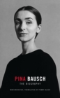 Pina Bausch : The Biography - Book